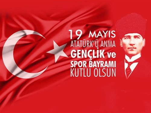 19 Mayıs Atatürk'ü Anma Gençlik ve Spor Bayramımız Kutlu Olsun.